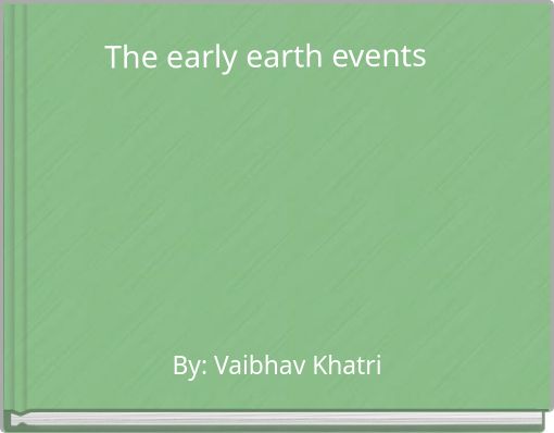 Front cover of 'The early earth events' 