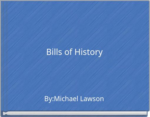 Bills of History