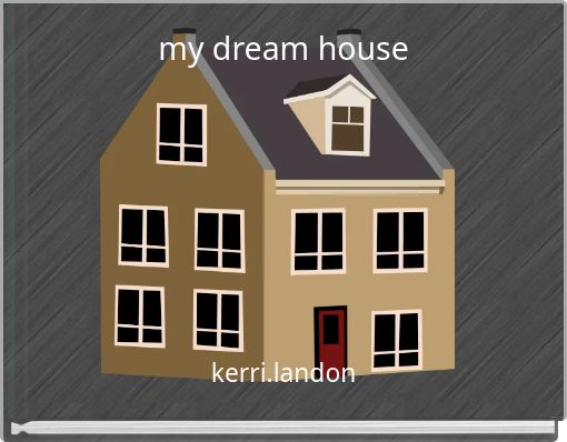 my dream house