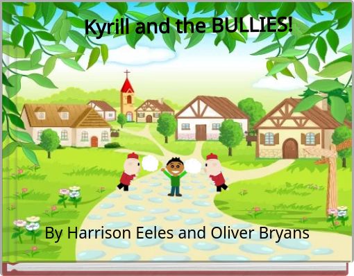 Front cover of 'Kyrill and the BULLIES!' 