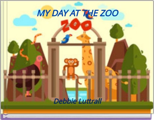 MY DAY AT THE ZOO