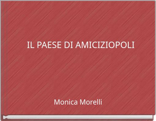 IL PAESE DI AMICIZIOPOLI