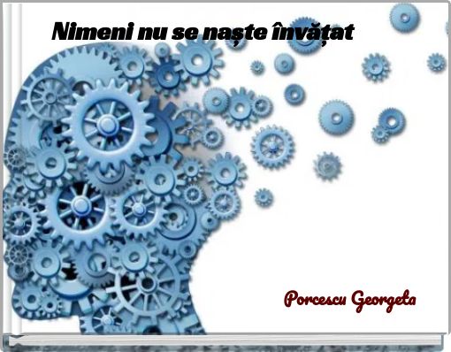 Nimeni nu se naște învățat