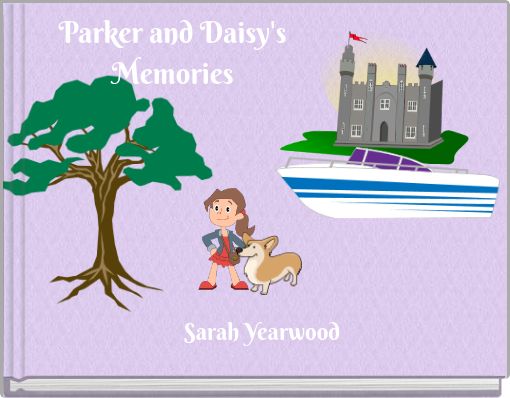 Parker and Daisy's Memories