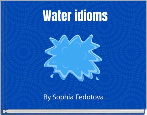 Water idioms