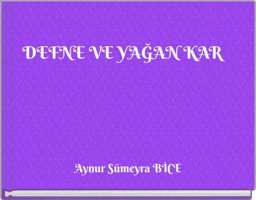 DEFNE VE YAĞAN KAR