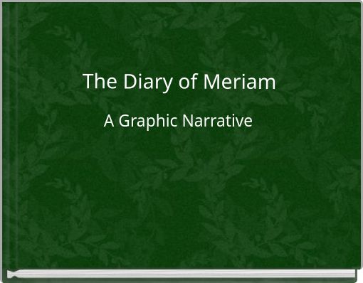 The Diary of Meriam