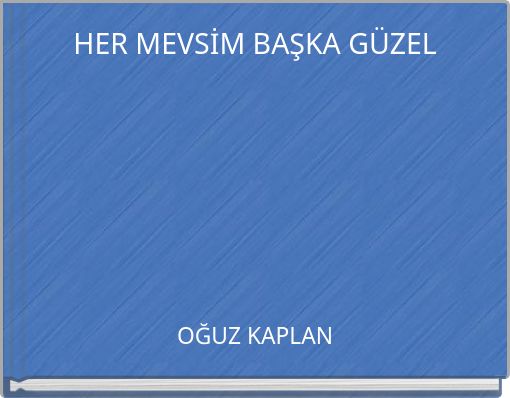 Book Cover for: HER MEVSİM BAŞKA GÜZEL