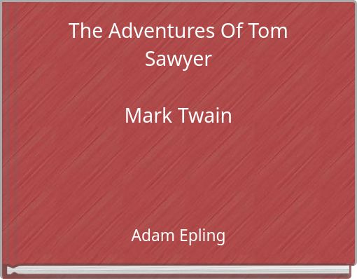 The Adventures Of Tom SawyerMark Twain