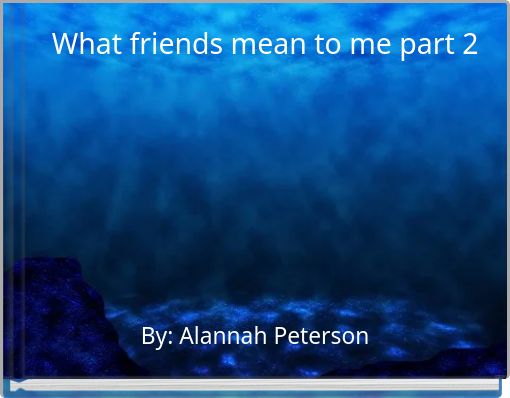 Book Cover for: What friends mean to me part 2