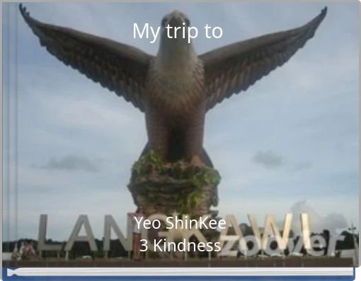 My trip to My trip to Langkawi!