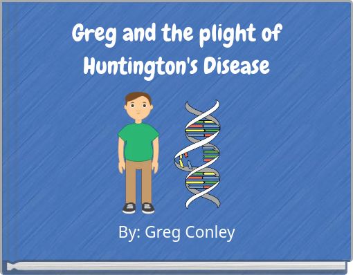 Book Cover for: Greg and the plight of Huntington's Disease