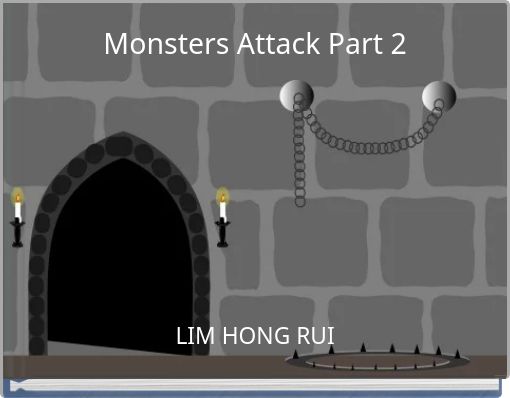 Monsters Attack Part 2