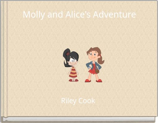 Molly and Alice's Adventure