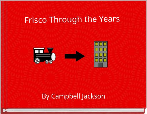 Frisco Through the Years