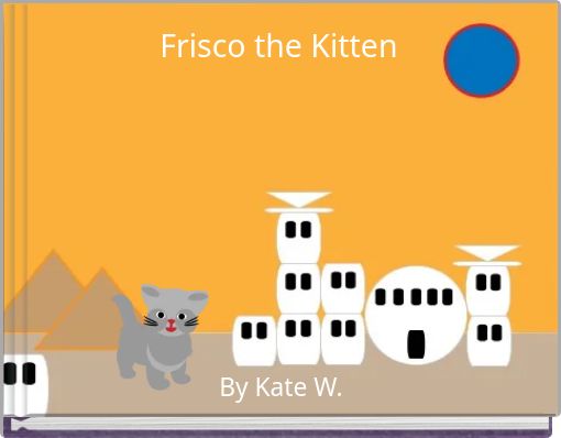 Frisco the Kitten