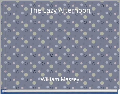 The Lazy Afternoon
