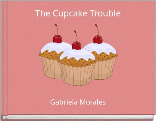 Front cover of 'The Cupcake Trouble' 