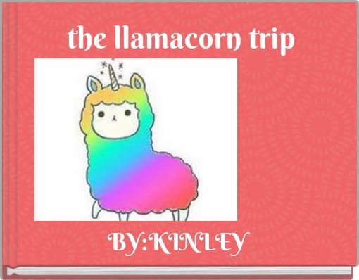 the llamacorn trip