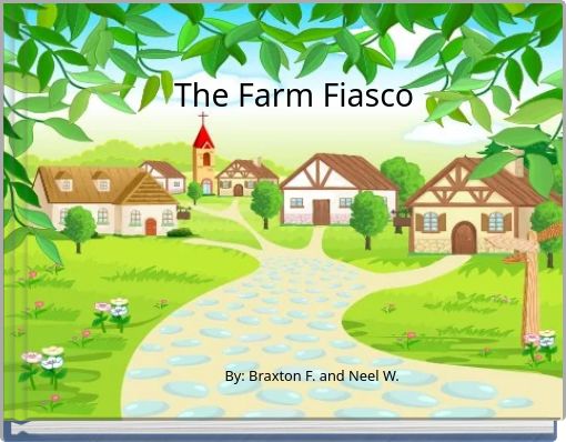 The Farm Fiasco