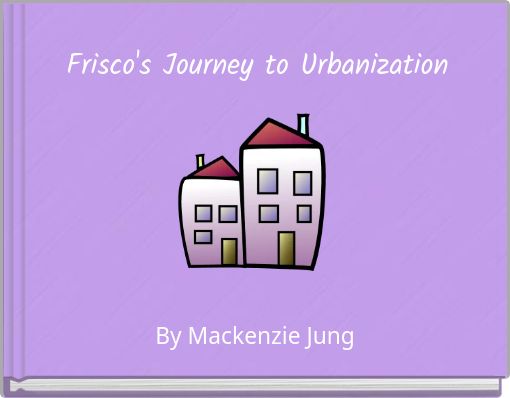 Frisco's Journey to Urbanization