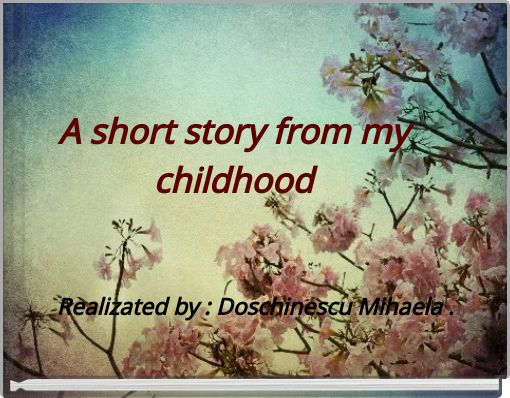 A short story from my childhood