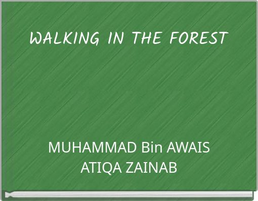 WALKING IN THE FOREST