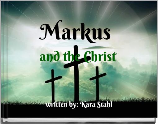 Markus and the Christ