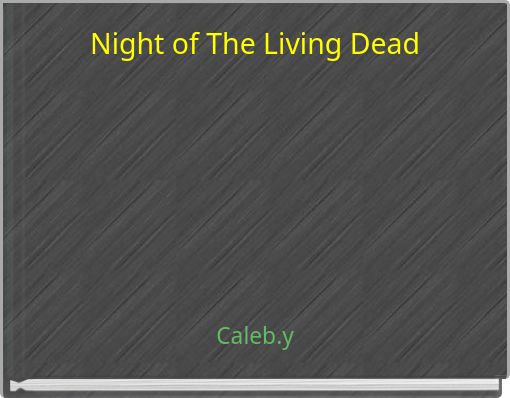Night of The Living Dead