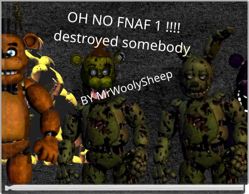 Book Cover for: OH NO FNAF 1 !!!! destroyed somebody