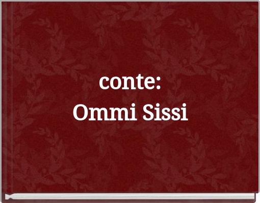 conte: Ommi Sissi