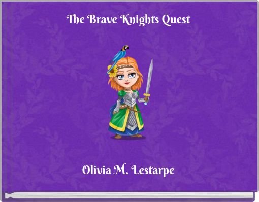 The Brave Knights Quest