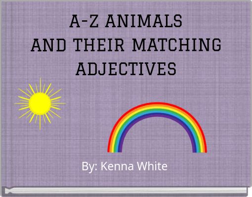 A-Z ANIMALS AND THEIR MATCHING ADJECTIVES