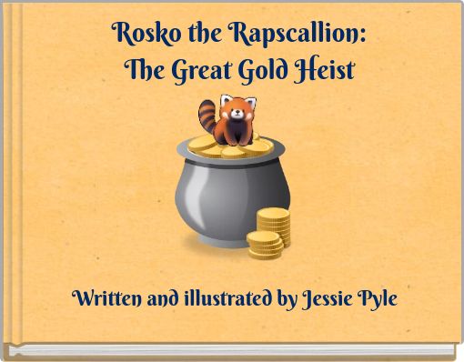 Rosko the Rapscallion: The Great Gold Heist