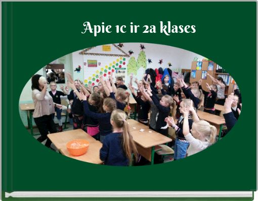 Apie 1c ir 2a klases