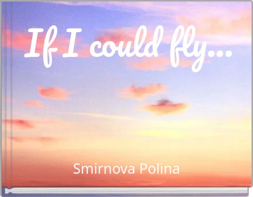 If I could fly...