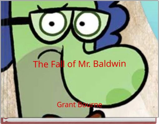 The Fall of Mr. Baldwin