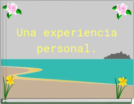 Una experiencia personal.