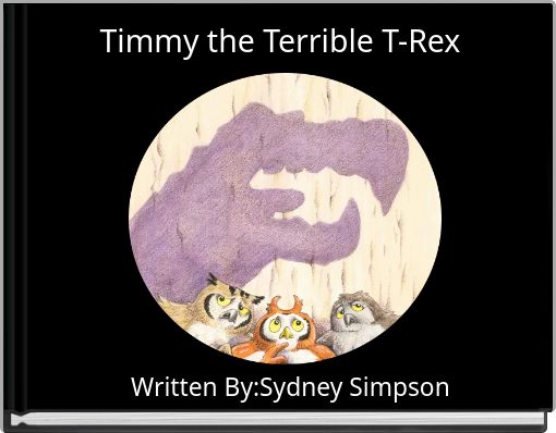 Front cover of 'Timmy the Terrible T-Rex' 