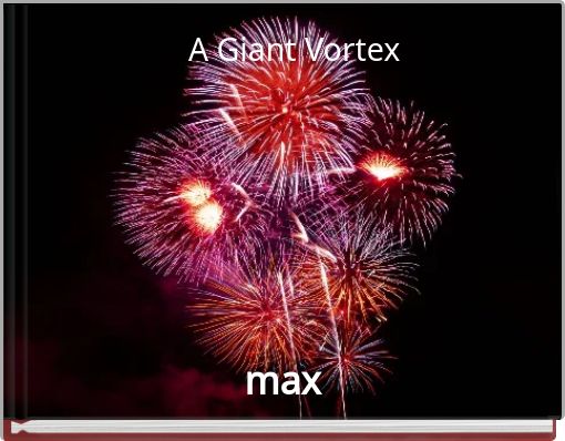 A Giant Vortex