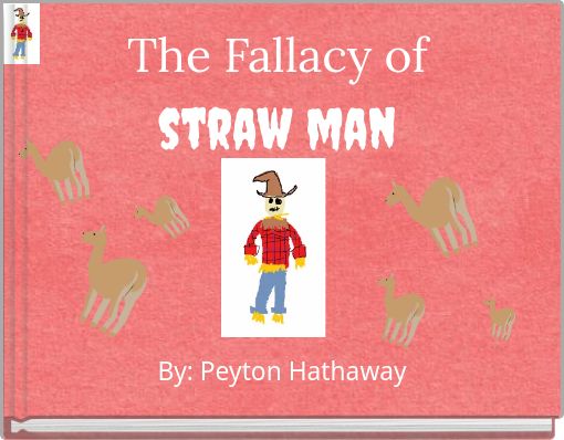 The Fallacy of straw man