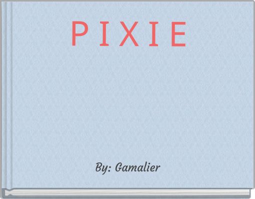 Book Cover for: P I X I E