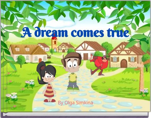 Book Cover for: A dream comes true