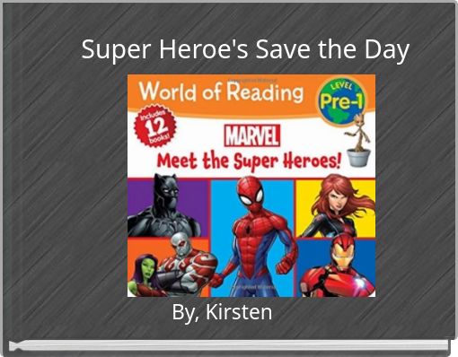 Super Heroe's Save the Day