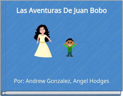Las Aventuras De Juan Bobo