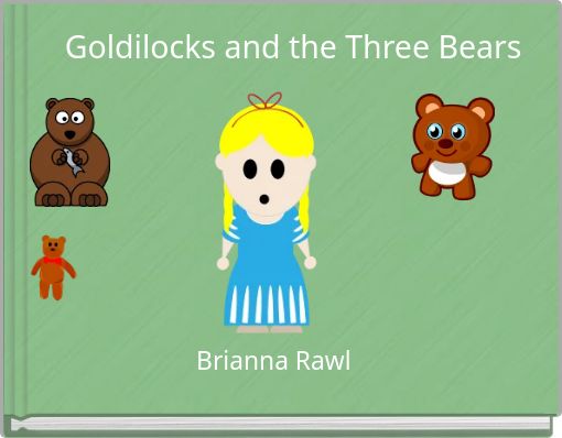 Goldilocks and the Three Bears