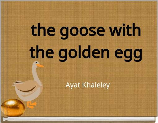 the goose with the golden egg