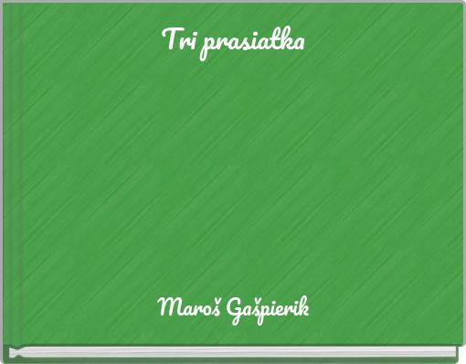 Tri prasiatka