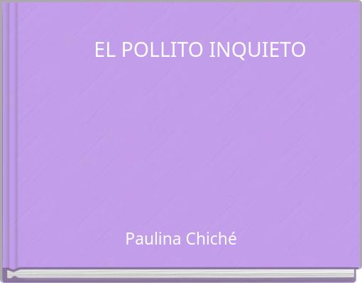 EL POLLITO INQUIETO