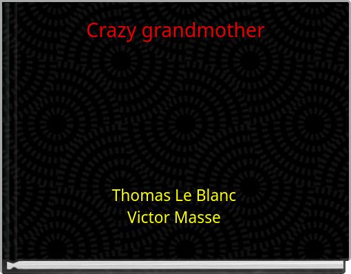 Front cover of 'Crazy grandmother' 